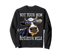 Not Your Mom Not Your Milk Veggie Veganism Mother Cow Vegan Sweatshirt