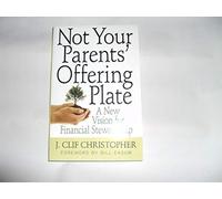 Not Your Parents' Offering Plate: A New Vision for Financial Stewardship