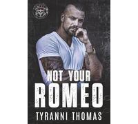 Not Your Romeo: 2 (The Dirty Savages MC series)
