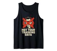 NOT YOUR TRAINING DATA Anti AI Art Generator Tech Statement Tank Top