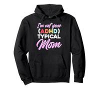Not Your Typical ADHD Mom Funny Colorful Pride Pullover Hoodie