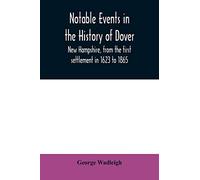Notable events in the history of Dover, New Hampshire, from the first settlement in 1623 to 1865