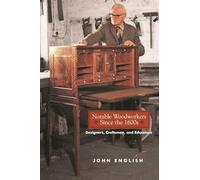 Notable Woodworkers Since the 1600s: Designers, Craftsman, and Educators