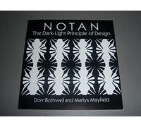 {NOTAN: THE DARK-LIGHT PRINCIPLE OF DESIGN[ NOTAN: THE DARK-LIGHT PRINCIPLE OF DESIGN ] BY BOTHWELL, DORR ( AUTHOR )SEP-19-1991 PAPERBACK BY BOTHWELL, DORR} [PAPERBACK]