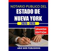 NOTARIO PÚBLICO DEL ESTADO DE NUEVA YORK GUÍA DE ESTUDIO 2025-2026: El manual completo para aprobar el examen de Notario del Estado de Nueva York con confianza