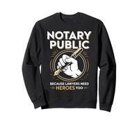 Notary Public Heroes Paralegal Attorney Assistant Sweatshirt