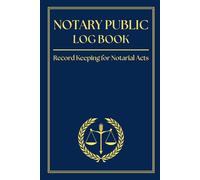 Notary Public Log Book: Official Hardcover Notary Journal | Professional Record Book for Notarial Acts with Simple Layout - No Thumbprint Section | 108 Pages, 6 x 9 in
