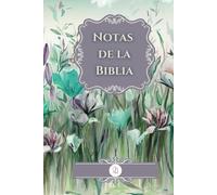 Notas de la Biblia: Libreta para Apuntes en Español para Mujeres Cristianas. 150 Páginas de Líneas Rayadas. Diseño Floral. Regalo Para Madres, Esposas, Hijas, y Amigas.