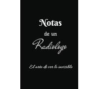 Notas de un Radiologo: Libreta ideal para plasmar tus ideas, sobre todo cuando aprendes un nuevo tema como la Radiologia