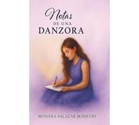 Notas de una Danzora - Volumen 1: Diario devocional para escribir desde el altar