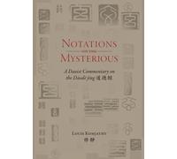 Notations on the Mysterious: A Daoist Commentary on the Dàodé jīng 道德經 (Daoist Commentary Series)