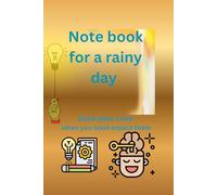 Note Book for a rainy day: Good ideas are meant to be kept