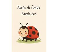 Note di Cocci - Favole Zen da leggere e colorare: 10 favole illustrate con immagini da colorare, per bambini dai 3 ai 7 anni