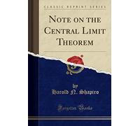 Note on the Central Limit Theorem (Classic Reprint)