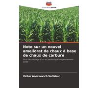 Note sur un nouvel ameliorat de chaux à base de chaux de carbure: Pour le chaulage d'un sol podzolique moyennement acide
