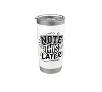 Note This Later Academic Varsity Stainless Steel Insulated Tumbler