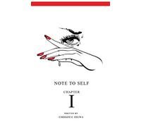Note To Self: Chapter I