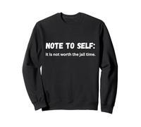 NOTE TO SELF Don't Ask Me! Sarcastic Bold Statement Sweatshirt