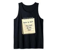 Note to Self: This Will Be My Year Tank Top