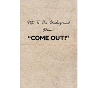 Note To The Underground Man..."COME OUT!": A Journal Book inspired by Fyodor Dostoevsky's Notes From The Underground AND Christ's willingness to ... in. John 11:43. Ps. 30:1-3. Ps. 40:1-3.