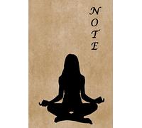 Note: Yoga Notebook - Blank Journal Notebook, 100 Unlined pages, Cream paper, 6 x 9 inches