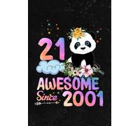 Notebook: 21 Years Old 21st Birthday Panda Unicorn Girl Party Gift Awesome Since 2001 Journal (Diary, Notebook, Gift) for women/men ,Paycheck Budget,Gym,Pretty,Menu