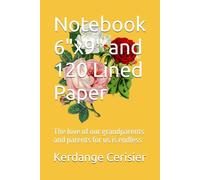 Notebook 6"x9" and 120 Lined Paper: The love of our grandparents and parents for us is endless