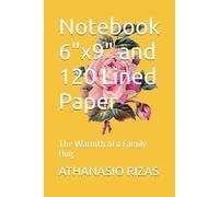 Notebook 6"x9" and 120 Lined Paper: The Warmth of a Family Hug