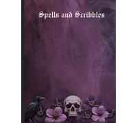 Notebook: 7.5"x 9.75" paperback notebook, 100 pages, Haunting Spells and Scribbles