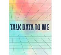 Notebook, 8x11, college ruled: Talk Data to Me