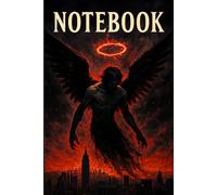Notebook: A Dramatic Gothic Notebook Featuring a Fallen Angel Over New York City, 120 Pages for Notes, Journaling & Creativity