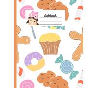 Notebook: A nice notebook for student with a sweet dessert design and a little girl