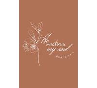 Notebook: A Peaceful Journal Inspired by Psalm 23:3