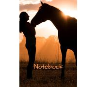 Notebook: A stunning sunset picture of a Girl and her beloved Horse.