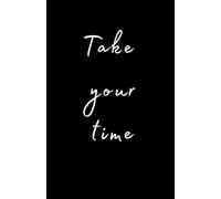 Notebook A5 120 pages with Motivational quote TAKE YOUR TIME, squared: Funny Notebook for Office, Work, school, simple design
