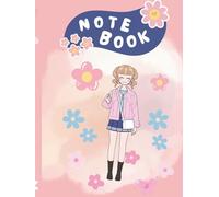 NOTEBOOK: Aesthetic Notebook for Teen Girls | Cute Girl & Floral Cover | College-Ruled Pages with Happy Flower Design
