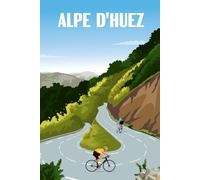 Notebook Alpe d'Huez Cycling: Cycling Classic, Gift Idea for Bicycle Lovers, Cyclist Birthday Christmas