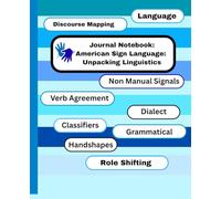Notebook American Sign Language: Unpacking Linguistics
