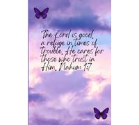 Notebook: An Inspirational Christian Journal Featuring Nahum 1:7 and a Purple Butterfly Cover