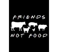 Notebook: Animal Rights Activist Vegan Advocacy Animal Lover Vegetarian Animal Rights Activist Friends Not Food: Journal Notebook Best Gifts For Anyone 8.5x11 100 Pages