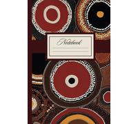 Notebook: Australian Aboriginal Art | Indigenous Traditional Dotted Pattern | Perfect for Journaling and Notetaking