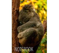 Notebook Australian Koala Funny Sleeping: A little taste of the Australia for passionate and innovative writers - 100 lined pages - 6" x 9" - For school, office and home