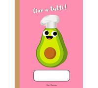Notebook Avocado (100 pages): Ciao a tutti!