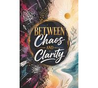 Notebook "Between Chaos And Clarity": 6x9; 100 Pages; The Notebook to use when you have to many ideas in your Head