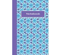 Notebook: Blue and Purple Daisy Flower Journal Notepad A5 Size 120 lined Pages 6" x 9" 15.24 x 22.86 cm Paperback Note book: Subtitle: Daisy Flower ... notebook journal for all your notebook needs