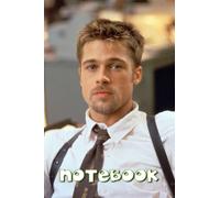 Notebook : Brad Pitt Notebook 6x9 100 Page Blank Lined Notebook for Women to Write In - Scholl Notebook #89