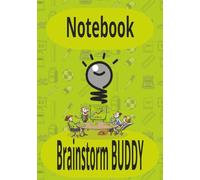 Notebook: Brainstorm Buddy for Kids: 100 Pages of Fun Ideas, Doodles & Creative Thinking for Kids / Perfect Gift for Kids who Love to Learn