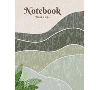 Notebook: Break A Leg