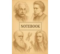 Notebook | Carnet de Notes - Great Minds Edition: Marie Curie, Charles Darwin, Albert Einstein, Isaac Newton