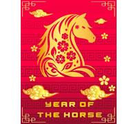 Notebook Chinese New Year 2026 - Year Of The Horse: Chinese Lunar New Year Stalion Diary With Red and Yellow Cover Chinese Zodiac Signs Notebook Wide Ruled 8.5" x 11"